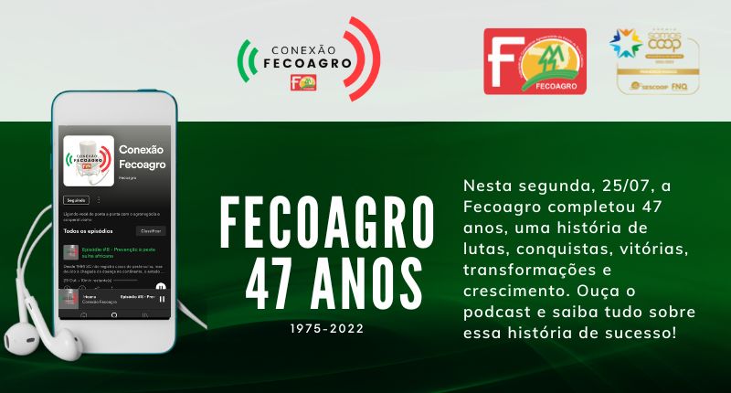 Já está no ar mais um episódio do Podcast Conexão Fecoagro. Nesta edição enfoca os 47 anos da Fecoagro