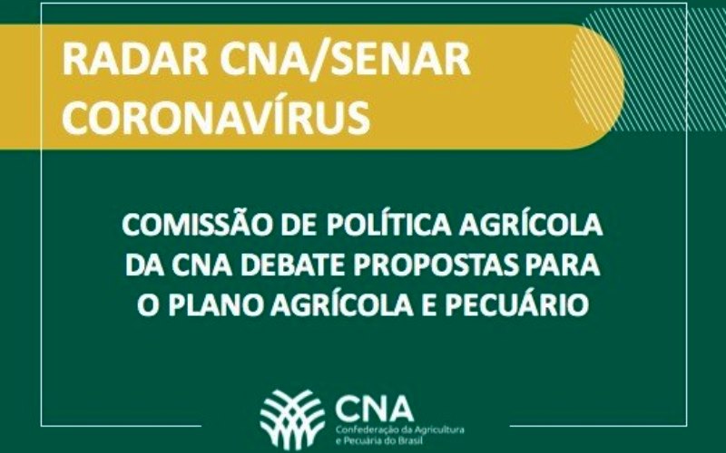 Comissão de Política Agrícola da CNA debate propostas para o Plano Agrícola e Pecuário