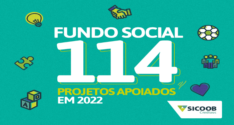 Fundo Social do Sicoob Crediauc vai beneficiar 114 projetos