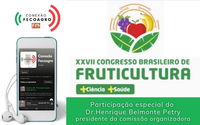 O Podcast Conexão Fecoagro aborda o XXVII Congresso Brasileiro de Fruticultura